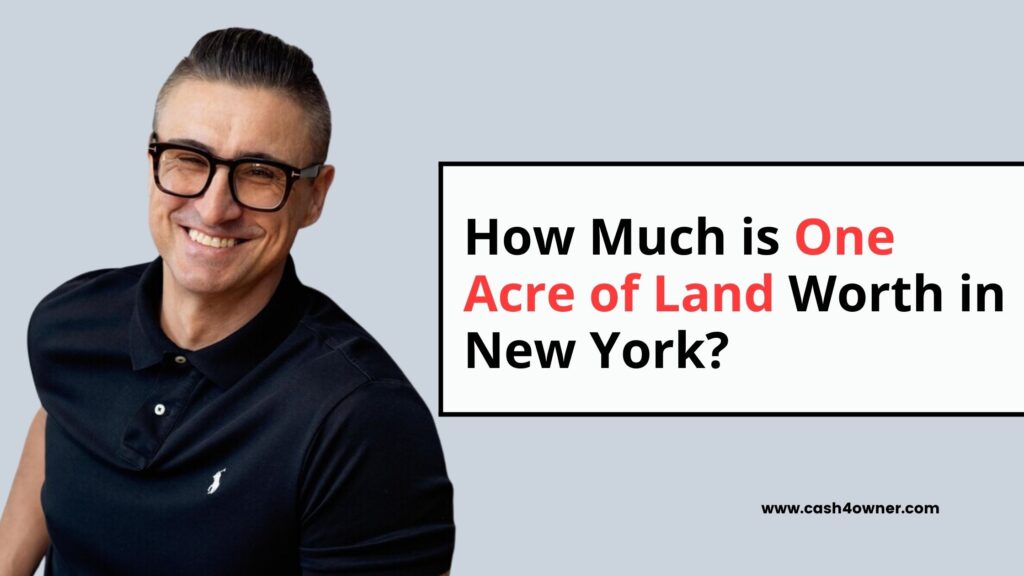 How Much is One Acre of Land Worth in New York