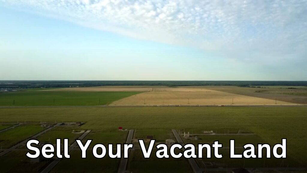 How to Sell Vacant Land Fast