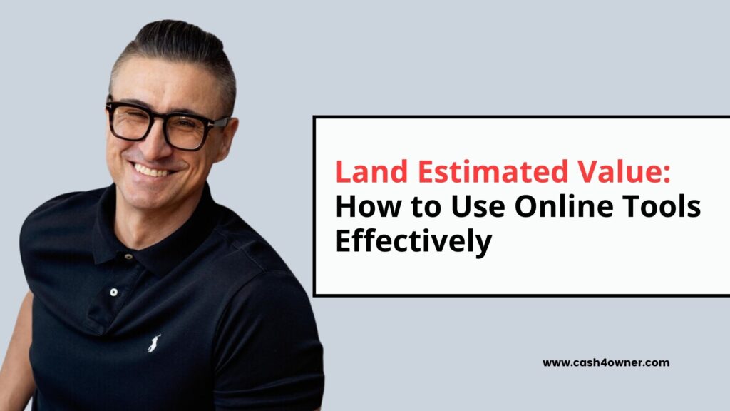 Land Estimated Value How to Use Online Tools Effectively (1)