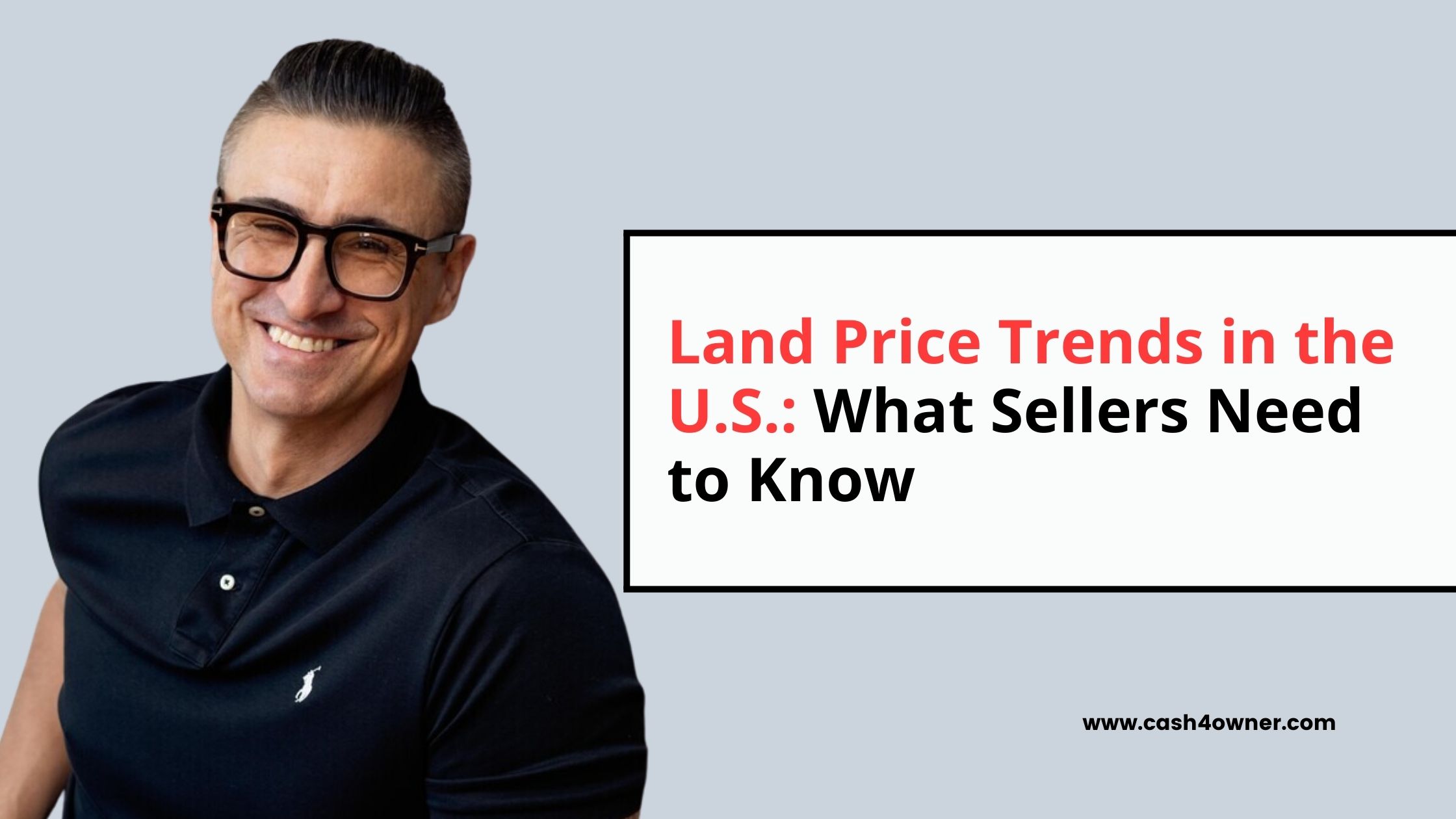 Land Price Trends in the U.S What Sellers Need to Know