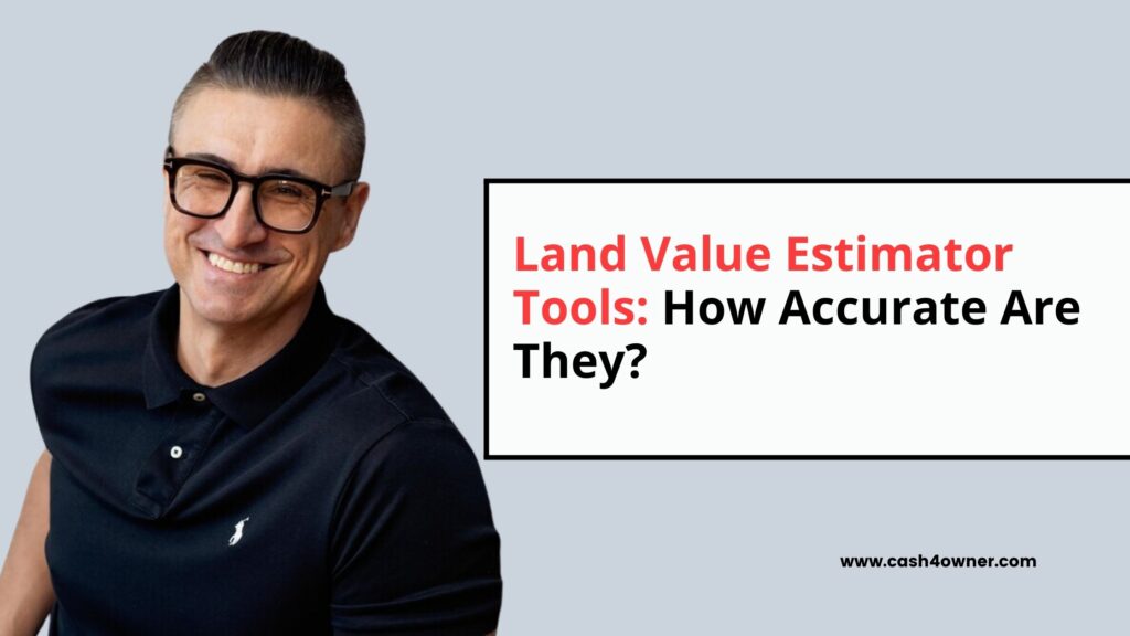 Land Value Estimator Tools How Accurate Are They