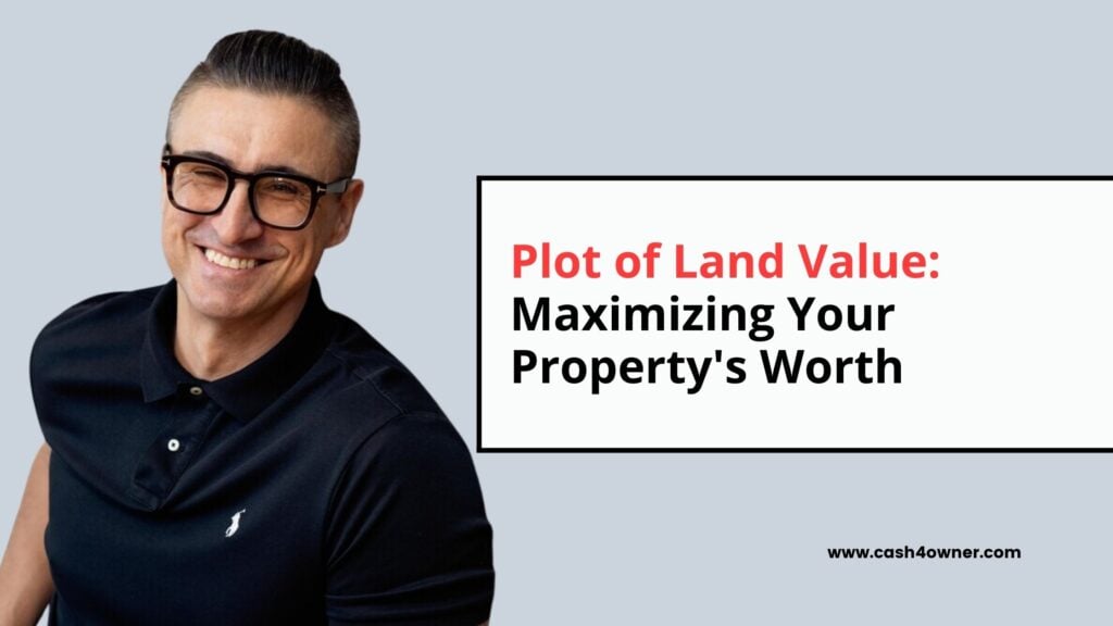 Plot of Land Value Maximizing Your Property's Worth