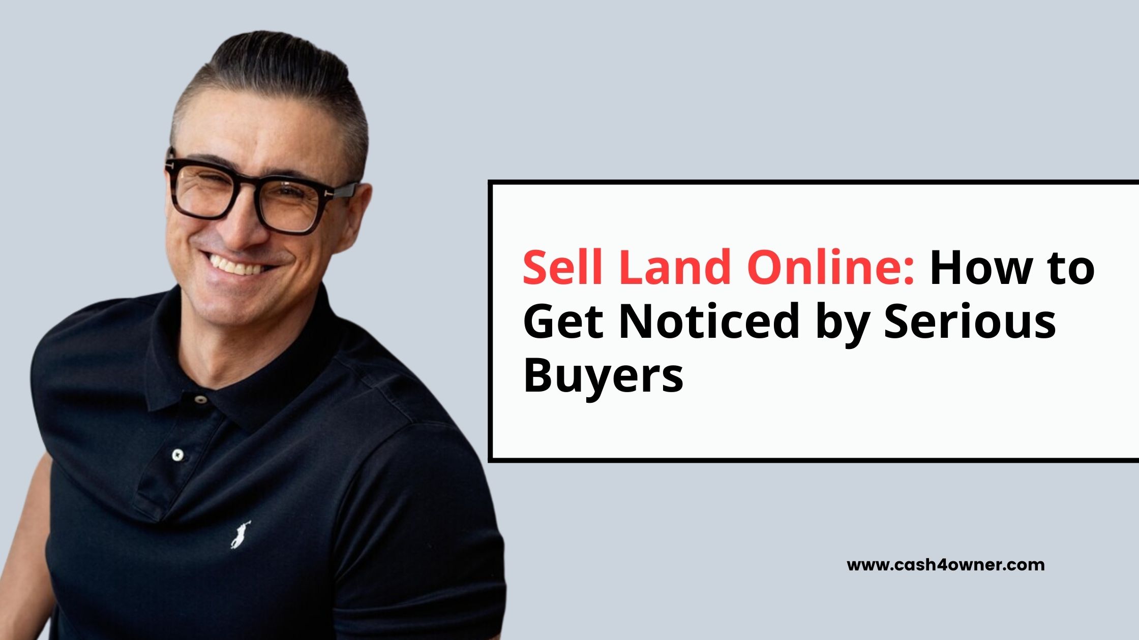 Sell Land Online How to Get Noticed by Serious Buyers