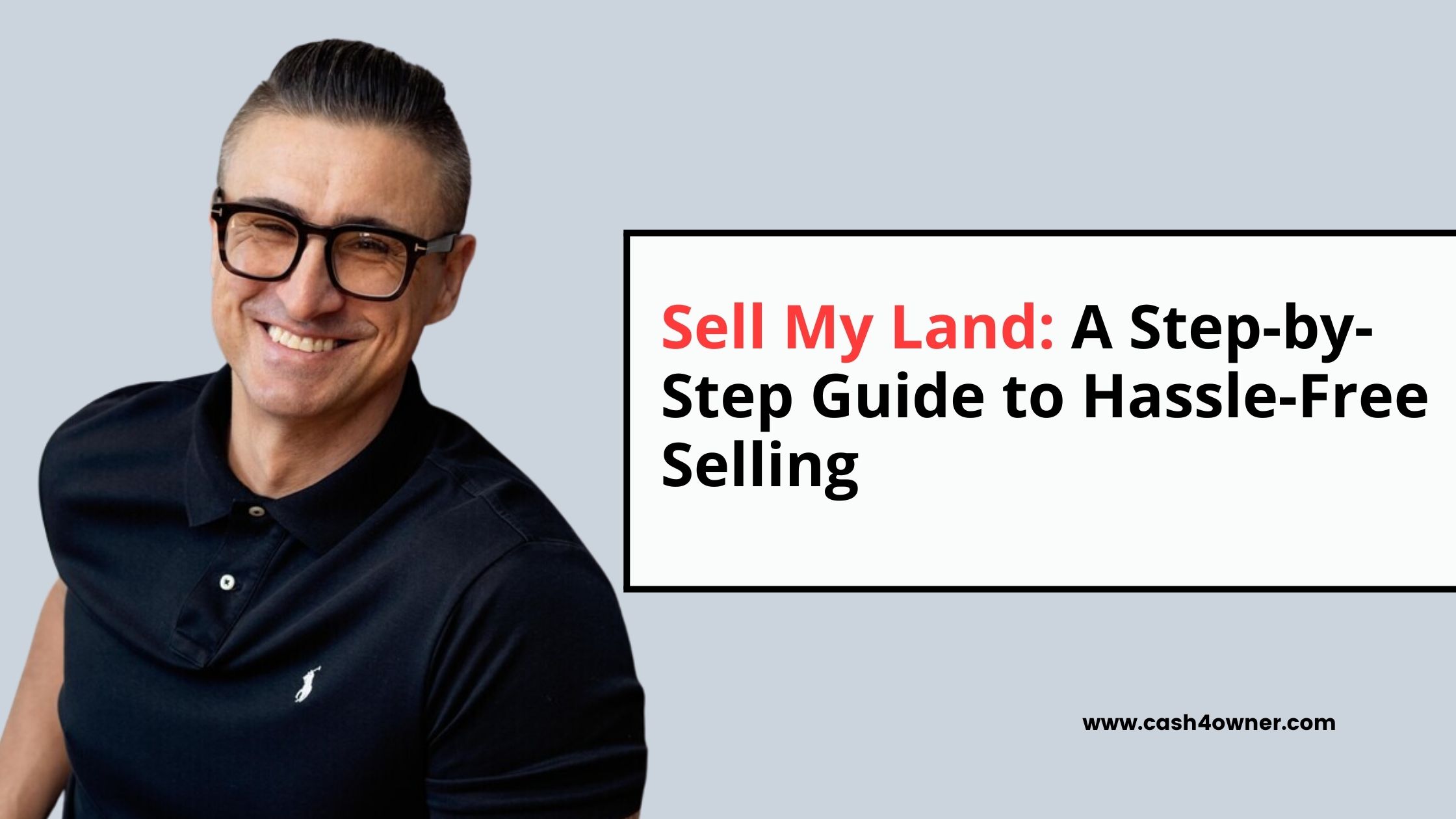 Sell My Land A Step-by-Step Guide to Hassle-Free Selling