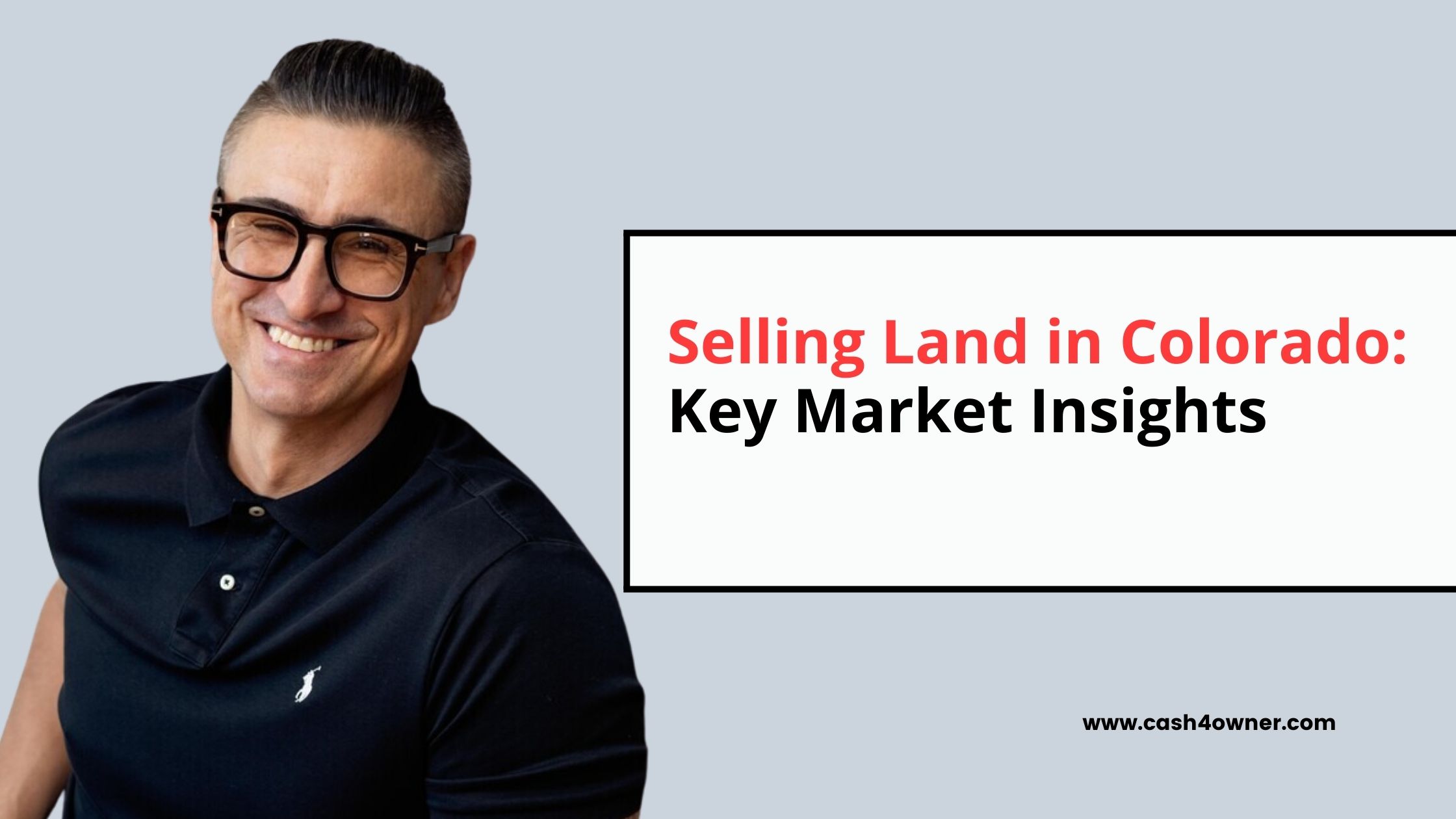 Selling Land in Colorado Key Market Insights